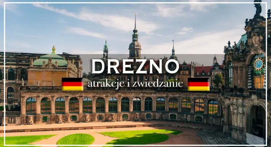 Drezno na weekend: barokowy Zwinger, wieże kościołów i niemiecka flaga. Idealne miejsce na zwiedzanie.
